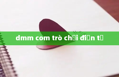 dmm com trò chơi điện tử