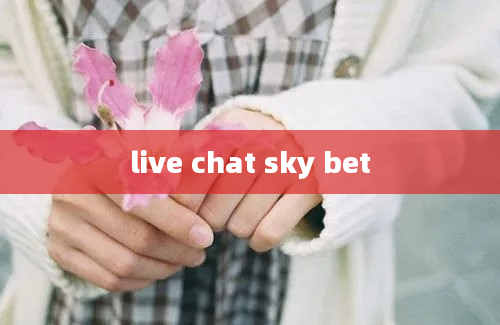 live chat sky bet