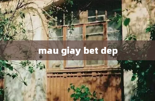 mau giay bet dep