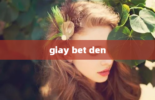 giay bet den