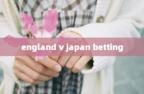 england v japan betting