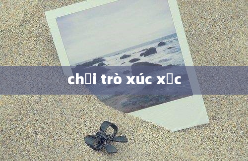 chơi trò xúc xắc