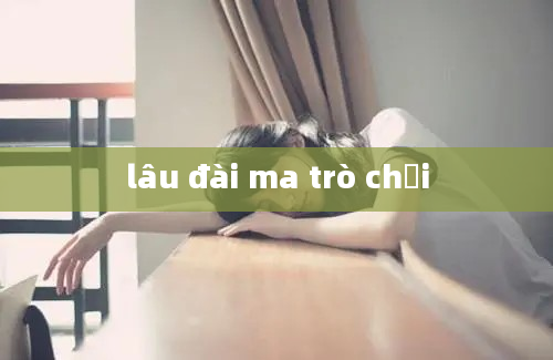 lâu đài ma trò chơi