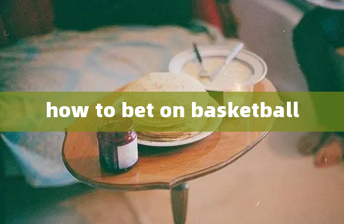 how to bet on basketball