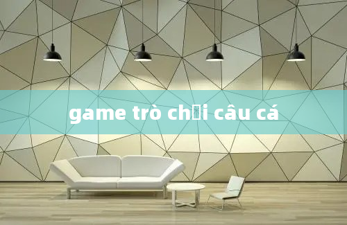 game trò chơi câu cá