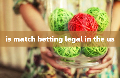 is match betting legal in the us