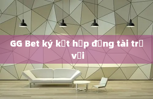 GG Bet ký kết hợp đồng tài trợ với