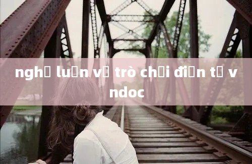 nghị luận về trò chơi điện tử vndoc