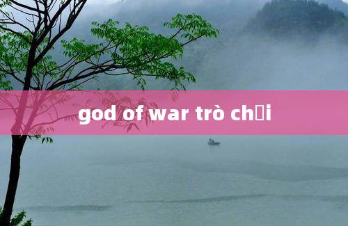 god of war trò chơi