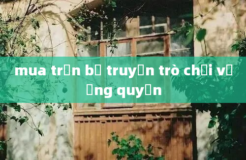 mua trọn bộ truyện trò chơi vương quyền