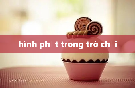 hình phạt trong trò chơi