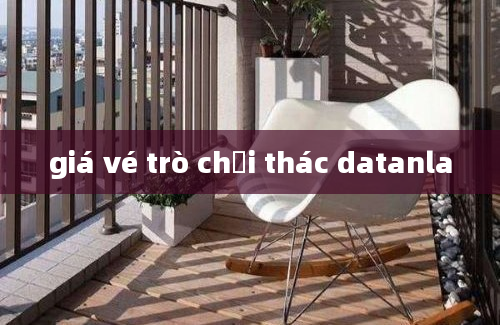 giá vé trò chơi thác datanla