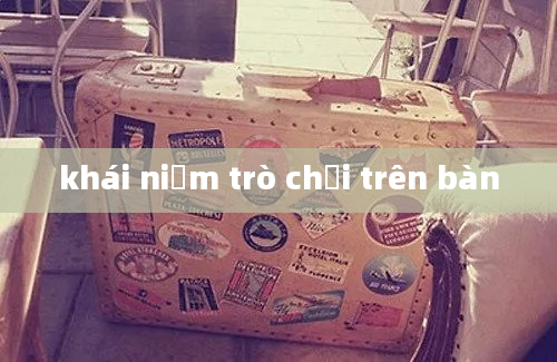 khái niệm trò chơi trên bàn