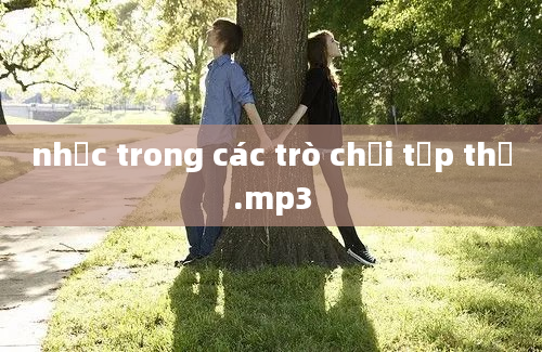 nhạc trong các trò chơi tập thể.mp3