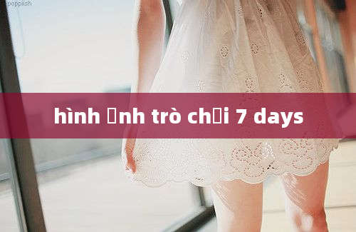 hình ảnh trò chơi 7 days