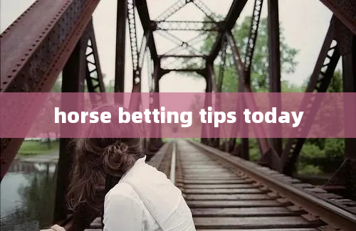 horse betting tips today