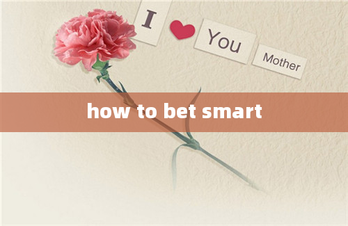 how to bet smart