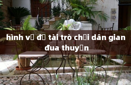 hình vẽ đề tài trò chơi dân gian đua thuyền