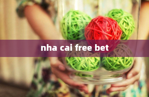 nha cai free bet