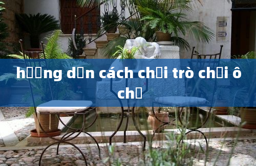 hướng dẫn cách chơi trò chơi ô chữ