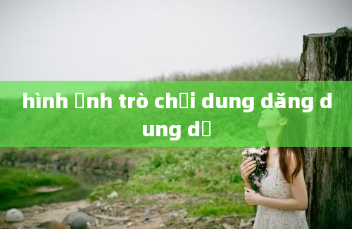 hình ảnh trò chơi dung dăng dung dẻ