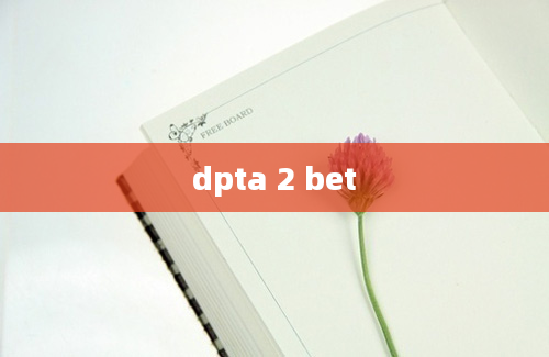 dpta 2 bet