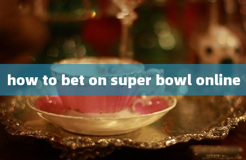 how to bet on super bowl online