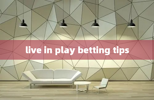 live in play betting tips