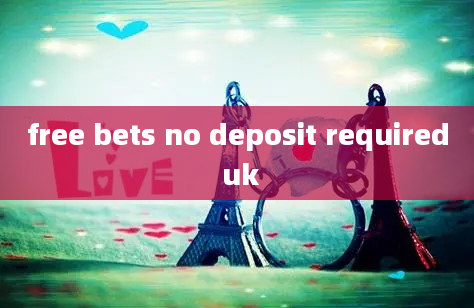 free bets no deposit required uk