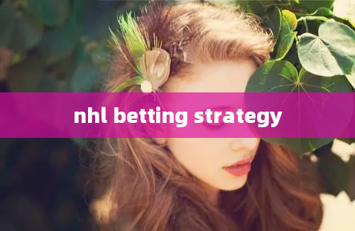 nhl betting strategy