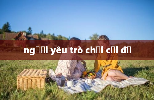 người yêu trò chơi cởi đồ