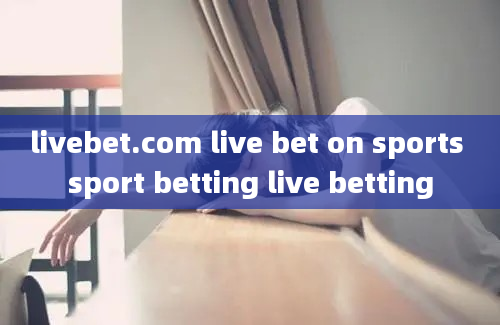 livebet.com live bet on sports sport betting live betting