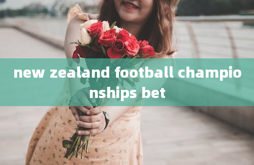 new zealand football championships bet