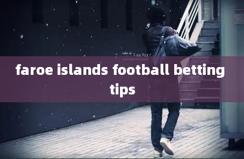 faroe islands football betting tips