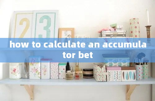 how to calculate an accumulator bet