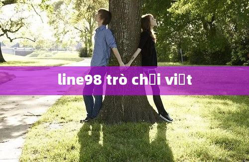 line98 trò chơi việt