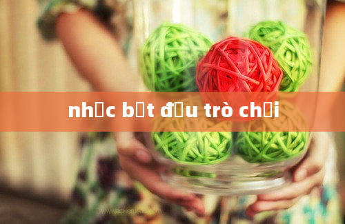 nhạc bắt đầu trò chơi