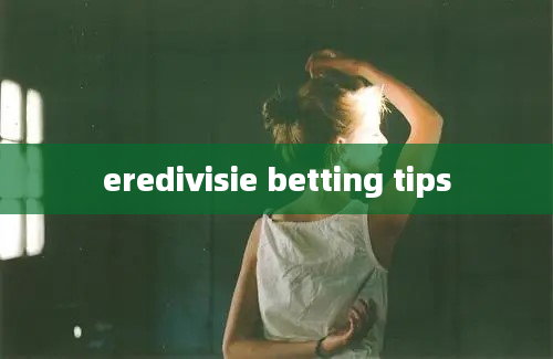 eredivisie betting tips