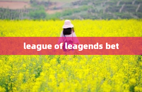 league of leagends bet