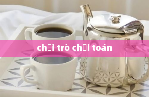 chơi trò chơi toán