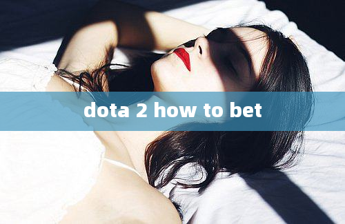 dota 2 how to bet