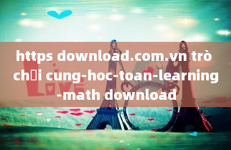 https download.com.vn trò chơi cung-hoc-toan-learning-math download