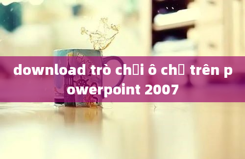 download trò chơi ô chữ trên powerpoint 2007