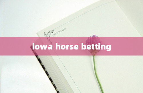 iowa horse betting