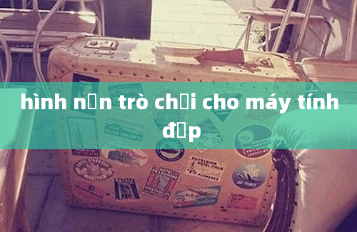 hình nền trò chơi cho máy tính đẹp