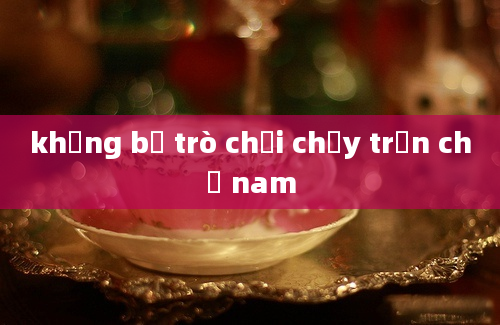 khủng bố trò chơi chạy trốn chỉ nam