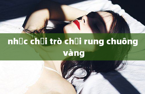 nhạc chơi trò chơi rung chuông vàng