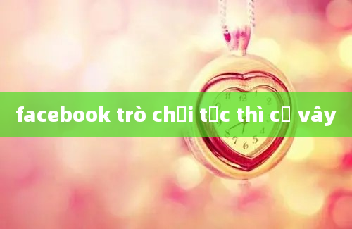 facebook trò chơi tức thì cờ vây