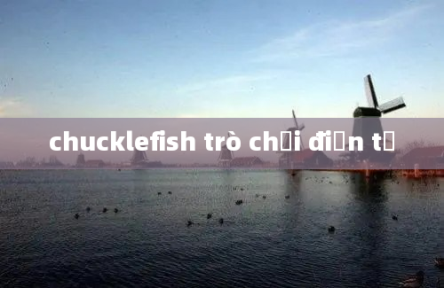 chucklefish trò chơi điện tử