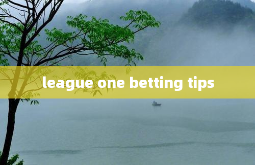 league one betting tips